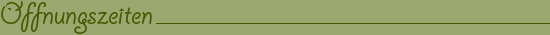 Öffnungszeiten